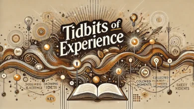 Tidbits of Experience