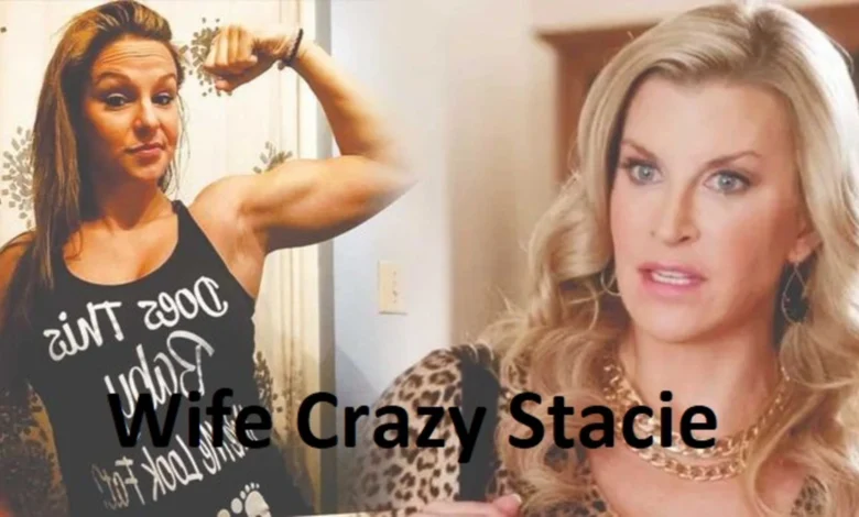 Wife Crazy Stacie